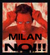 Milan NO!!!